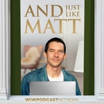 Logo of the podcast And Just Like Matt Logo of the podcast And Just Like Matt
