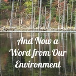 And Now a Word from Our Environment And Now a Word from Our Environment