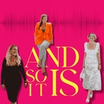 Podcast And so it is! Für Frauen, die alles wollen