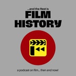 Logo of the podcast ...And The Rest Is Film History Podcast ...And The Rest Is Film History