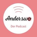 Podcast Anderswo - Von nachhaltigen Reisen und besonderen Menschen