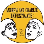 Logo of the podcast Andrew and Charlie Investigate: Podcast Andrew and Charlie Investigate: