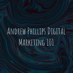 Logo of the podcast Andrew Phillips Digital Marketing 101 Podcast Andrew Phillips Digital Marketing 101