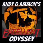 Podcast Andy and Ammon's Excellent Odyssey (ft. JB!)