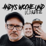 Andys Woche und Kautz Andys Woche und Kautz
