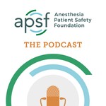Anesthesia Patient Safety Podcast Podcast Anesthesia Patient Safety Podcast