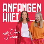 Logo of the podcast Anfangen Hilft Podcast Anfangen Hilft