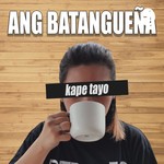 Podcast Ang Batangueña | Pinoy Podcast