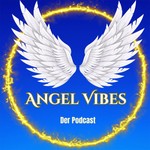Podcast Angel Vibes - Gespräche zwischen Himmel & Erde