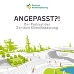 Logo of the podcast Angepasst?! – Der Podcast des Zentrum KlimaAnpassung Podcast Angepasst?! – Der Podcast des Zentrum KlimaAnpassung