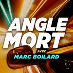 Angle mort avec Marc Boilard Podcast Angle mort avec Marc Boilard