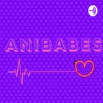 AniBabes Podcast AniBabes