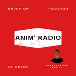 Anim' Radio Podcast Anim' Radio