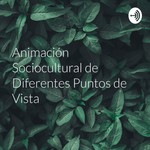 Logo of the podcast Animación Sociocultural de Diferentes Puntos de Vista Podcast Animación Sociocultural de Diferentes Puntos de Vista