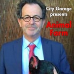 Animal Farm: Theater and Politics with Steven Leigh Morris and Guests presented by City Garage Podcast Animal Farm: Theater and Politics with Steven Leigh Morris and Guests presented by City Garage