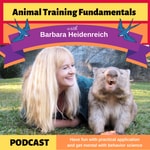 Logo of the podcast Animal Training Fundamentals with Barbara Heidenreich Podcast Animal Training Fundamentals with Barbara Heidenreich
