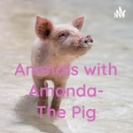 Logo of the podcast Animals with Amanda- The Pig Podcast Animals with Amanda- The Pig