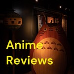 Podcast Anime Reviews