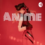 Logo of the podcast Anime Podcast Anime
