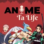 Logo of the podcast Anime Ta Life Podcast Anime Ta Life