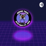 Logo of the podcast Anime Talk! Podcast Anime Talk!