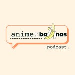 Logo of the podcast Anime x Bananas Podcast Anime x Bananas