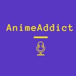 Logo of the podcast AnimeAddict Podcast AnimeAddict
