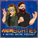 Logo of the podcast AnimEighties - A Retro Anime Podcast Podcast AnimEighties - A Retro Anime Podcast