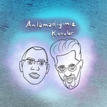 Podcast Anlamadığımız Konular