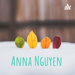 Logo of the podcast Anna Nguyen Podcast Anna Nguyen