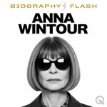 Logo of the podcast Anna Wintour - Biography Flash Podcast Anna Wintour - Biography Flash