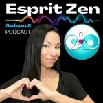 Logo of the podcast Anne-Marie Esprit Zen Podcast Anne-Marie Esprit Zen