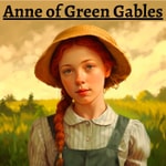 Anne of Green Gables Anne of Green Gables