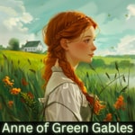Anne of Green Gables Anne of Green Gables