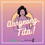 Logo of the podcast Annyeong, Tita! Podcast Annyeong, Tita!
