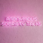 Podcast Anonymous Sobriety Talks