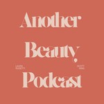 Logo of the podcast Another Beauty Podcast Podcast Another Beauty Podcast