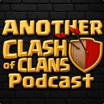 Another Clash of Clans Podcast Podcast Another Clash of Clans Podcast