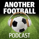 Logo of the podcast Another Football Podcast Podcast Another Football Podcast
