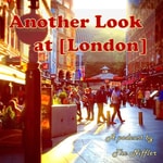 Logo of the podcast Another Look at London Podcast Another Look at London