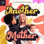 Another Mother Podcast Another Mother