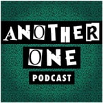 Podcast Another One