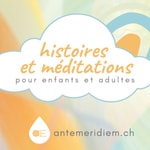 Logo of the podcast Antemeridiem - méditations et histoires apaisantes pour les enfants et les plus grands Podcast Antemeridiem - méditations et histoires apaisantes pour les enfants et les plus grands