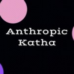 Logo of the podcast Anthropic Katha Podcast Anthropic Katha