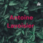 Podcast Antoine Lavoisier 