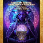 Logo of the podcast Antojai Alchemy Meditations: Shamanic Journeys To Rewrite Reality Podcast Antojai Alchemy Meditations: Shamanic Journeys To Rewrite Reality