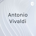 Logo of the podcast Antonio Vivaldi Podcast Antonio Vivaldi