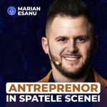 Antreprenor In Spatele Scenei Podcast Antreprenor In Spatele Scenei