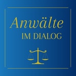 Logo of the podcast Anwälte im Dialog Podcast Anwälte im Dialog