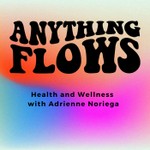 Anything Flows Podcast Anything Flows